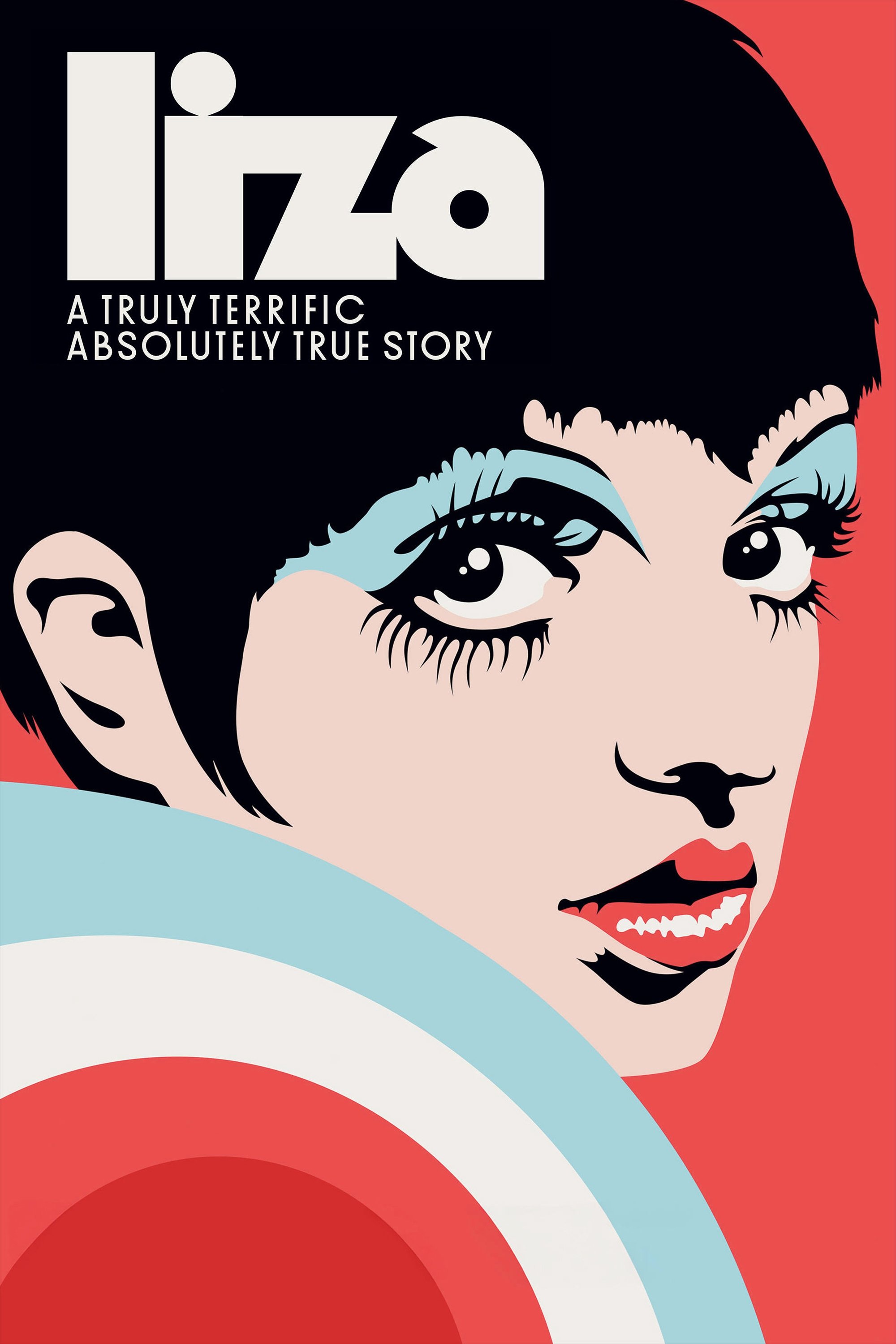 Постер Liza: A Truly Terrific Absolutely True Story